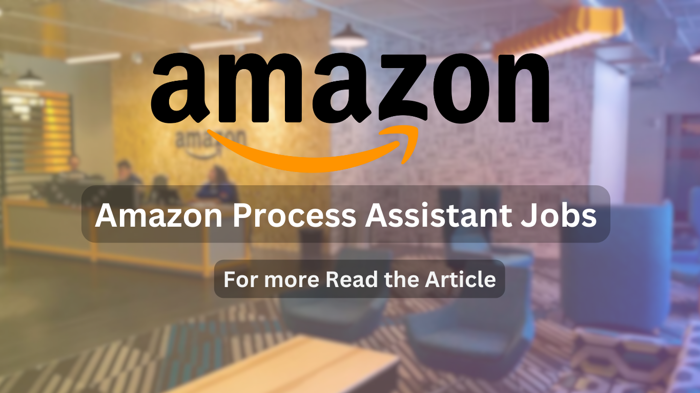 Amazon Process Assistant Jobs