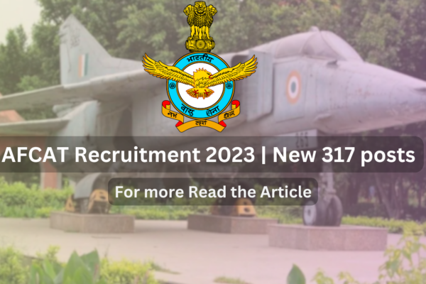 AFCAT Recruitment 2023 New 317 posts