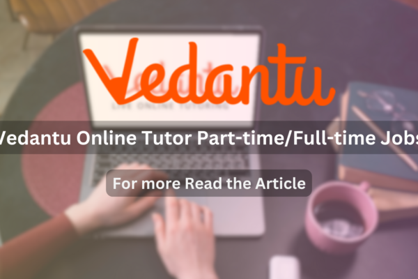 Vedantu Online Tutor jobs 2024